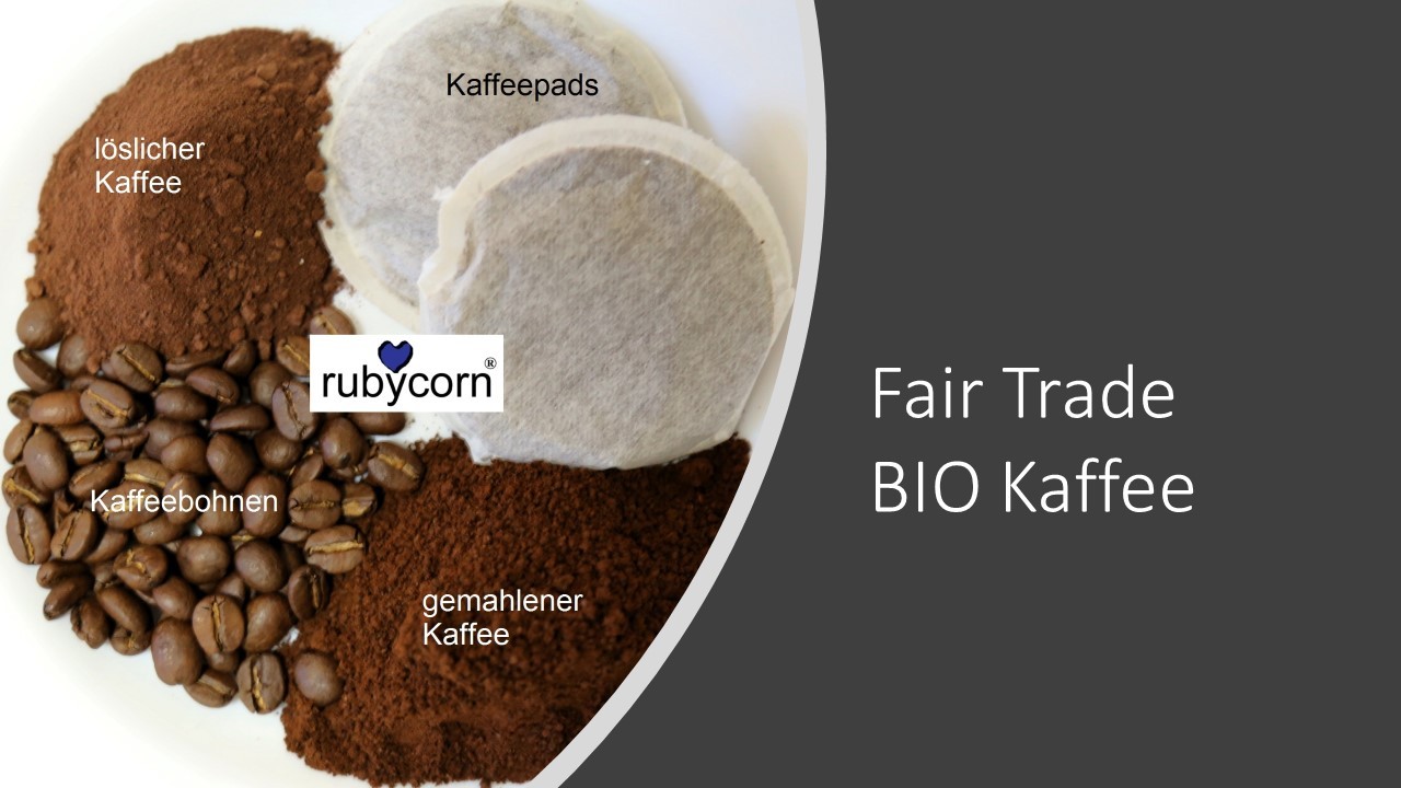 Fair Trade Bio Kaffee und Kaffeepads - rubycorn shop